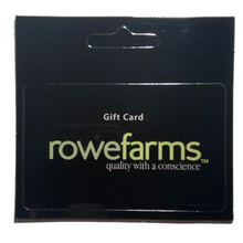 Load image into Gallery viewer, Rowe Farms Gift Card
