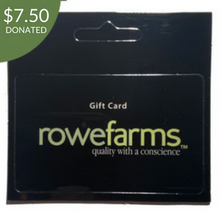 Load image into Gallery viewer, Rowe Farms Gift Card
